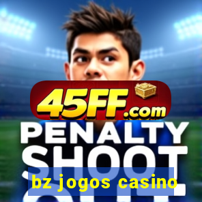bz jogos casino